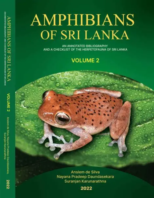 Cover of Amphibians of Sri Lanka — Volume 2 of the Annotated Bibliography and Checklist of the Herpetofauna of Sri Lanka (2022).